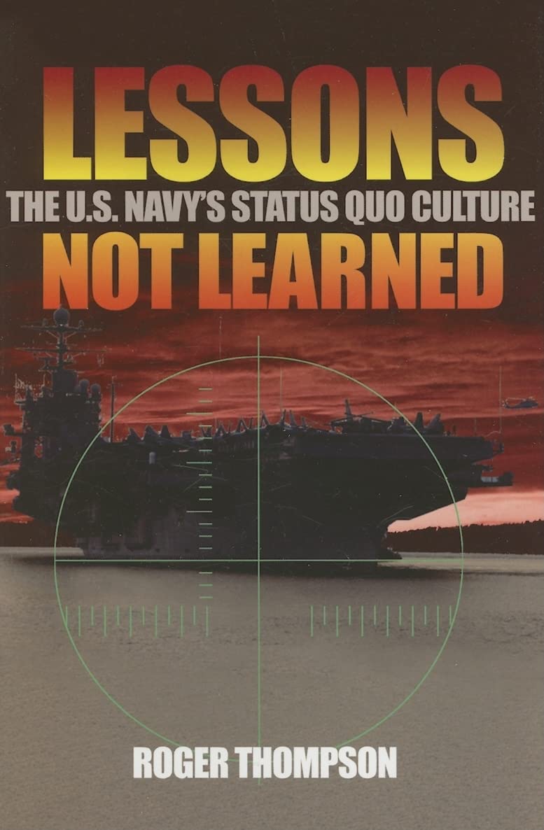 Lessons Not learned: The U.S. Navy's Status Quo Culture,Used