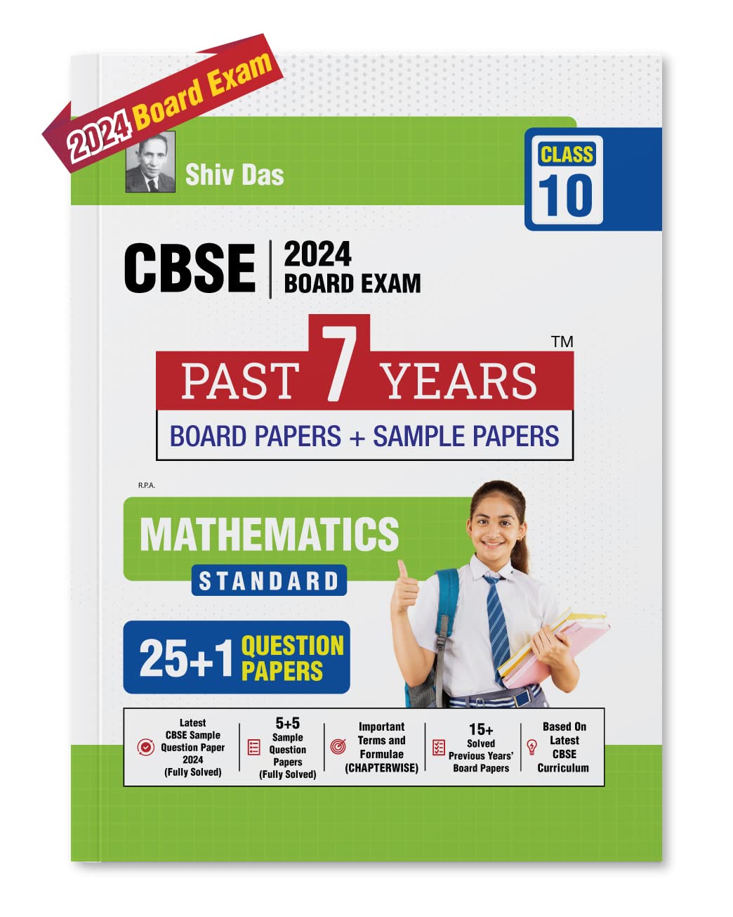 Shivdas Cbse Class 10 Mathematics Standard 25+1 Past 7 Years Solved Board Papers And Sample Papers (Including Delhi And Outside Delhi All Sets) For 2024 Board Exams