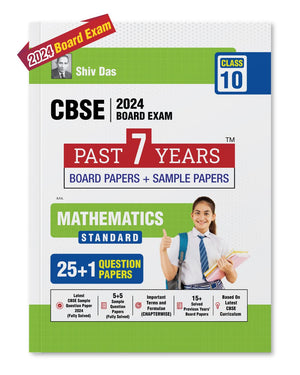 Shivdas Cbse Class 10 Mathematics Standard 25+1 Past 7 Years Solved Board Papers And Sample Papers (Including Delhi And Outside Delhi All Sets) For 2024 Board Exams