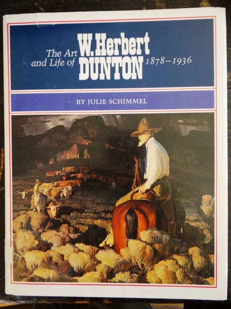 The Art And Life Of W. Herbert Dunton, 18781936,New