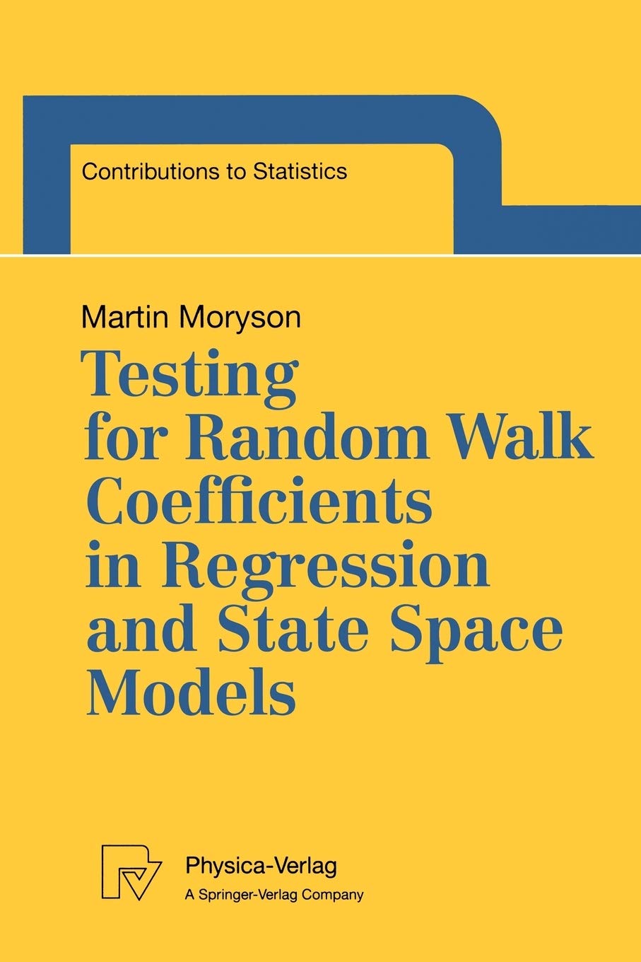 Testing for Random Walk Coefficients in Regression and State Space Models (Contributions to Statistics),Used