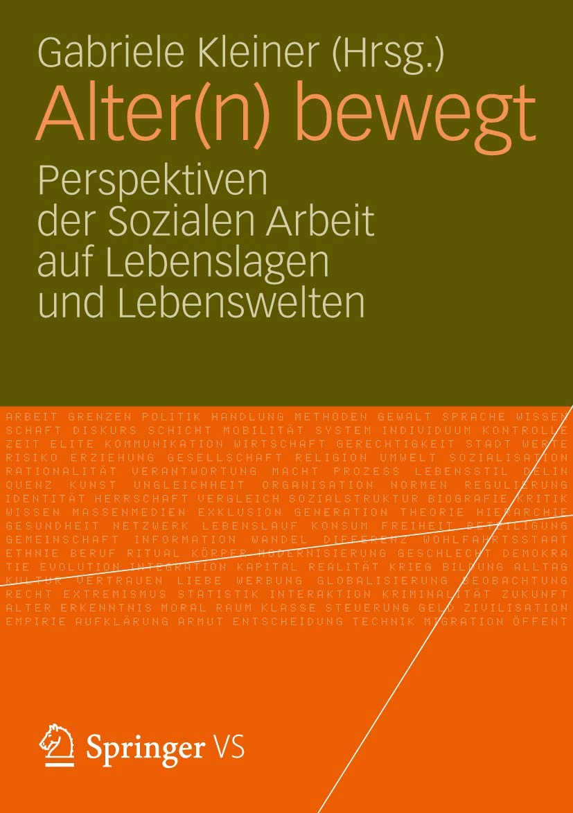 Alter(n) bewegt: Perspektiven der Sozialen Arbeit auf Lebenslagen und Lebenswelten (German Edition),Used