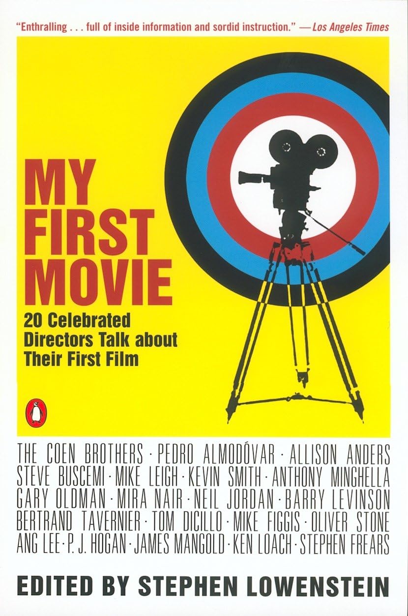 My First Movie: Twenty Celebrated Directors Talk about Their First Film,Used