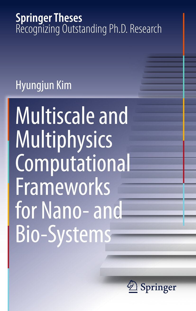 Multiscale and Multiphysics Computational Frameworks for Nano and BioSystems (Springer Theses),Used