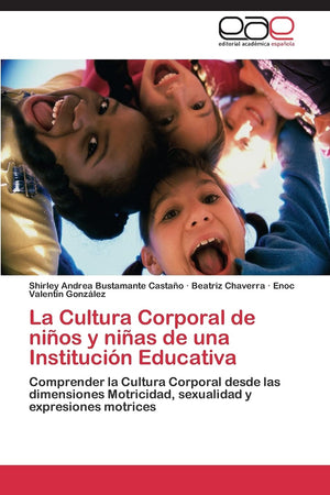 La Cultura Corporal de nios y nias de una Institucin Educativa: Comprender la Cultura Corporal desde las dimensiones Motricida,Used