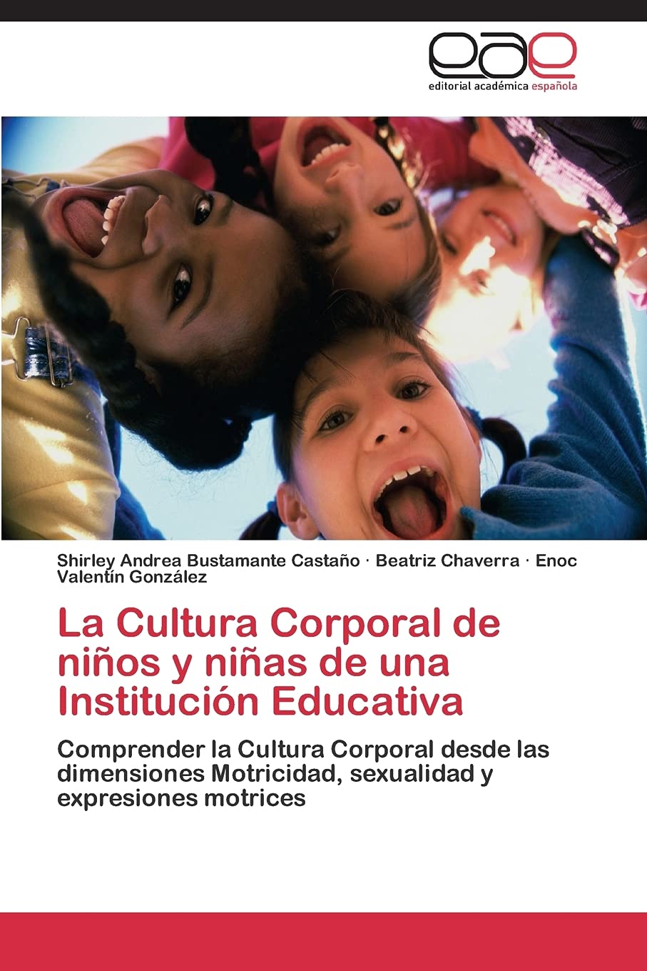 La Cultura Corporal de nios y nias de una Institucin Educativa: Comprender la Cultura Corporal desde las dimensiones Motricida,Used