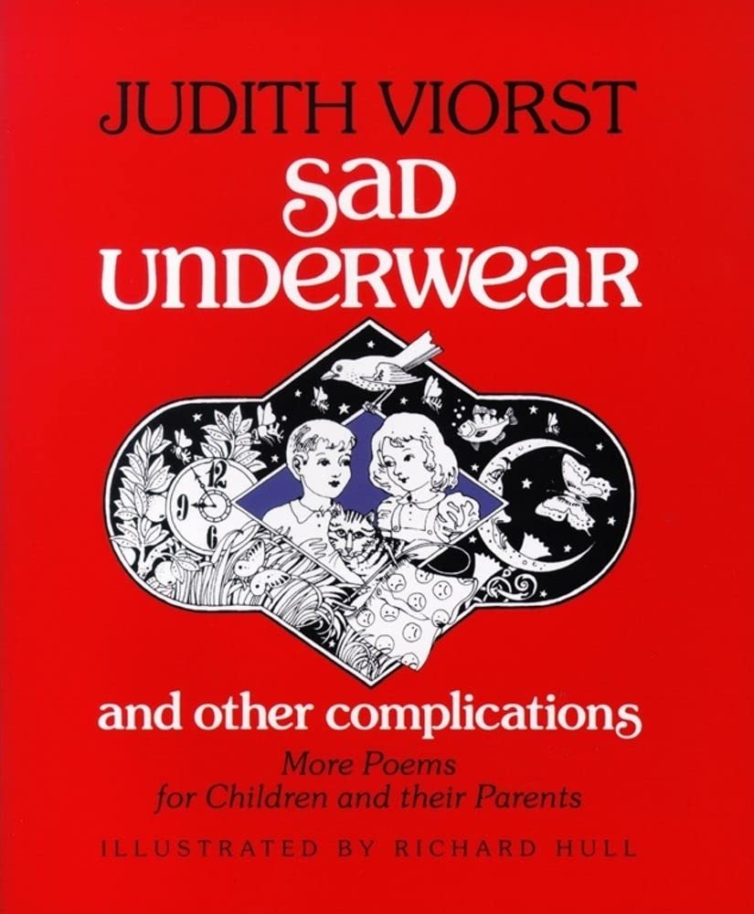 Sad Underwear And Other Complications: More Poems For Children And Their Parents,Used