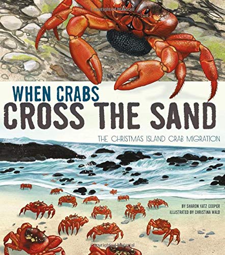 When Crabs Cross the Sand: The Christmas Island Crab Migration (Extraordinary Migrations),Used
