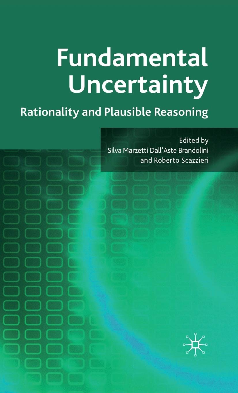 Fundamental Uncertainty: Rationality And Plausible Reasoning,Used