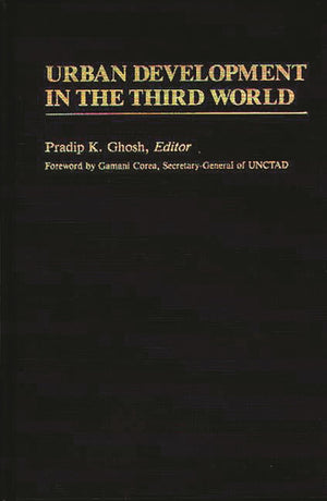 Urban Development In The Third World: (International Development Resource Books)