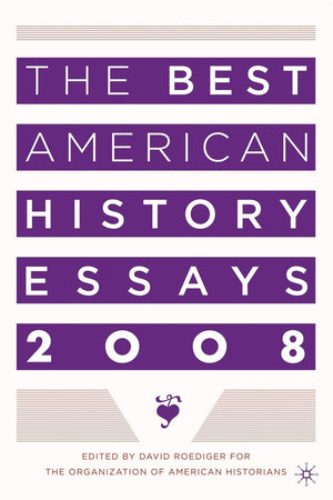 The Best American History Essays 2008,Used
