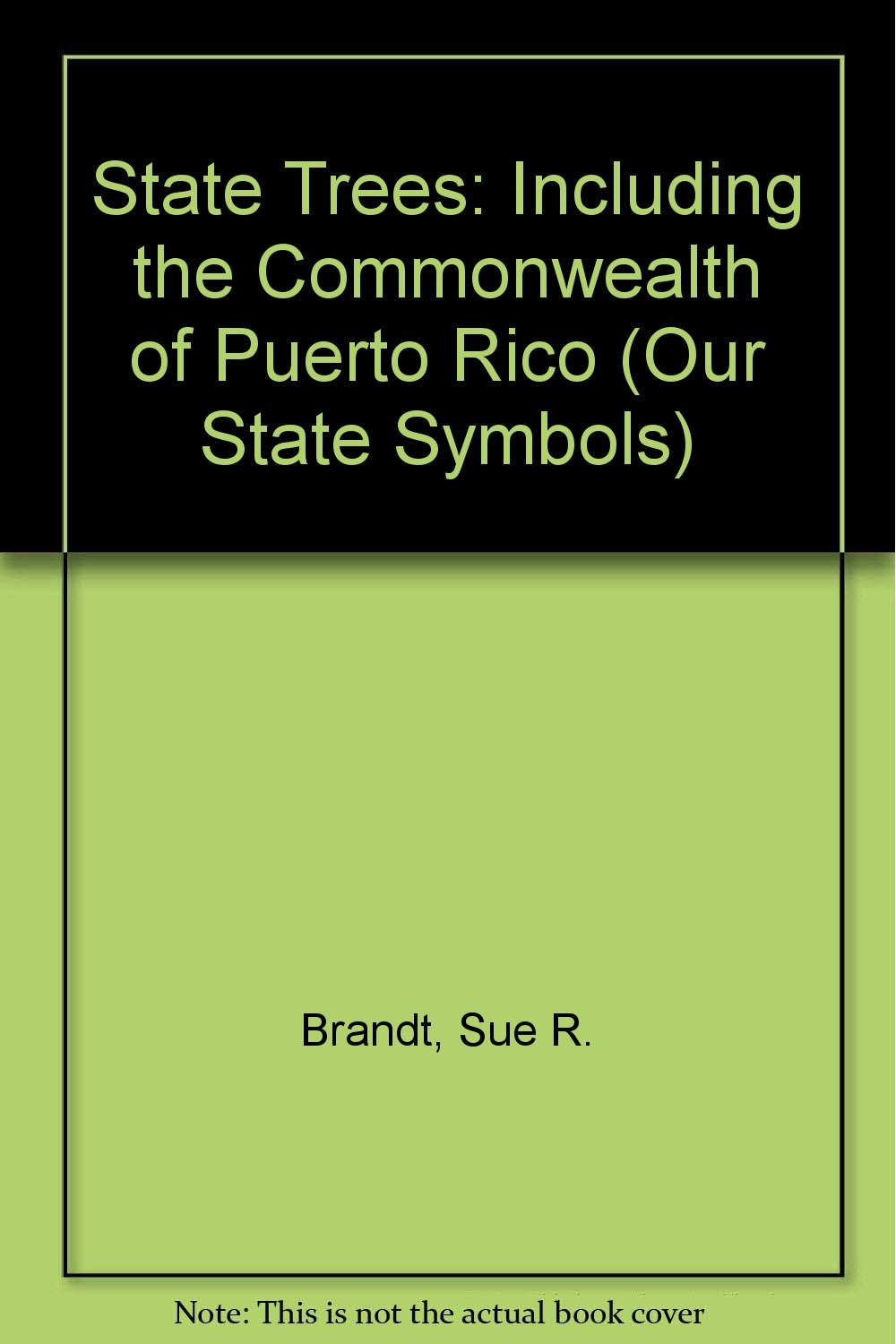 State Trees: Including the Commonwealth of Puerto Rico (First Book),Used