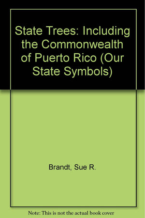 State Trees: Including the Commonwealth of Puerto Rico (First Book),Used