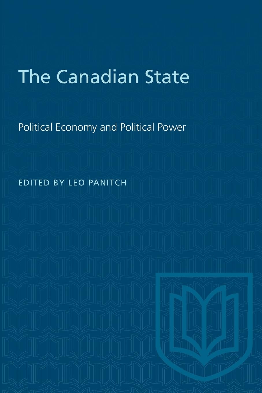 The Canadian State: Political Economy and Political Power (Heritage),Used
