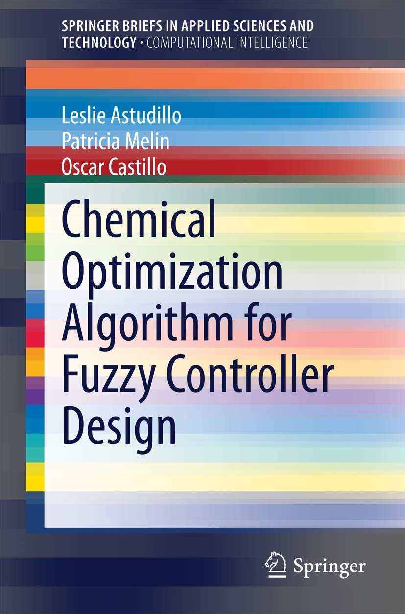 Chemical Optimization Algorithm for Fuzzy Controller Design (SpringerBriefs in Applied Sciences and Technology),Used