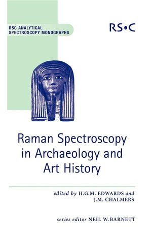 Raman Spectroscopy In Archaeology And Art History (Rsc Analytical Spectroscopy Series, Volume 9),Used