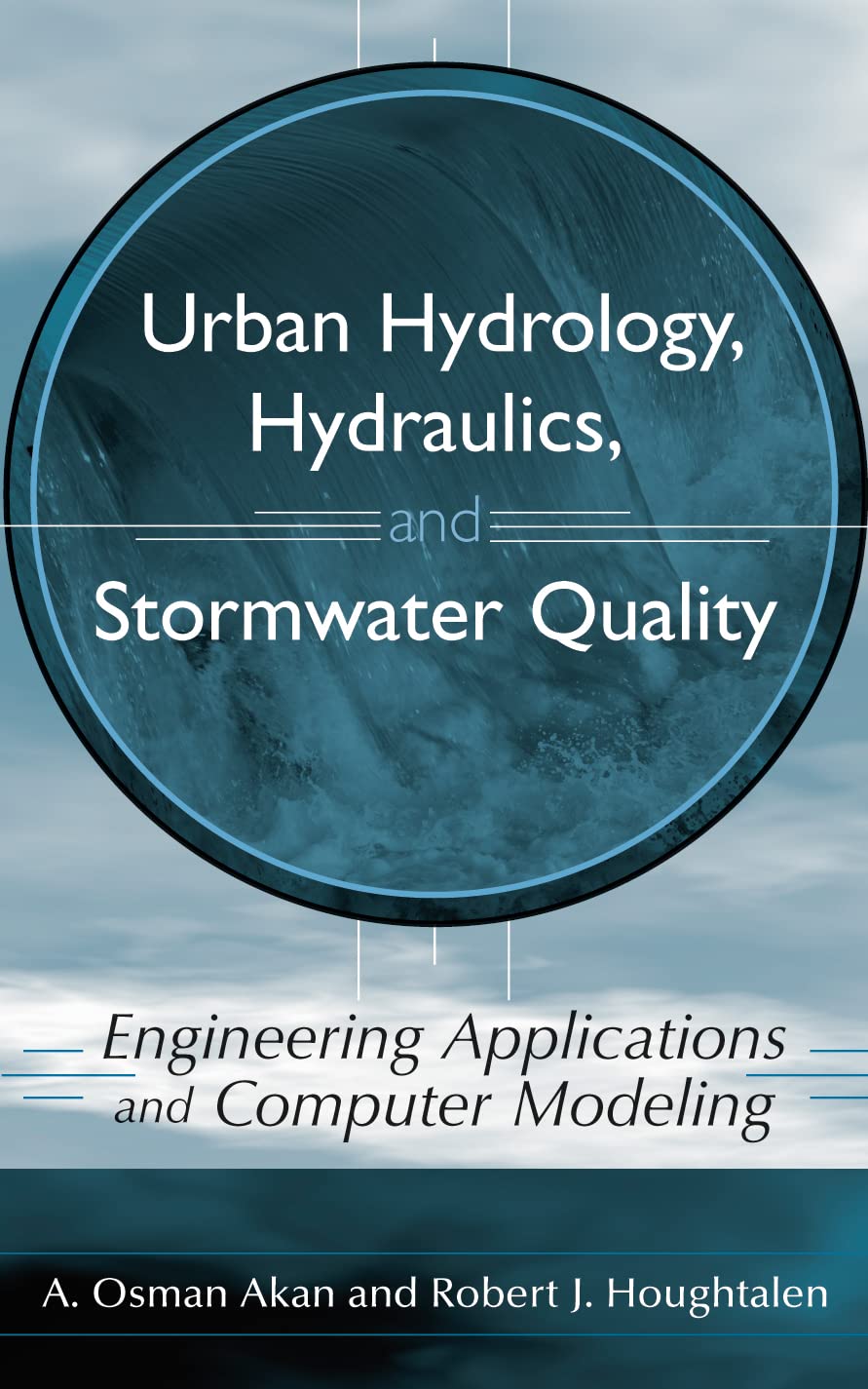 Urban Hydrology, Hydraulics, and Stormwater Quality: Engineering Applications and Computer Modeling,Used
