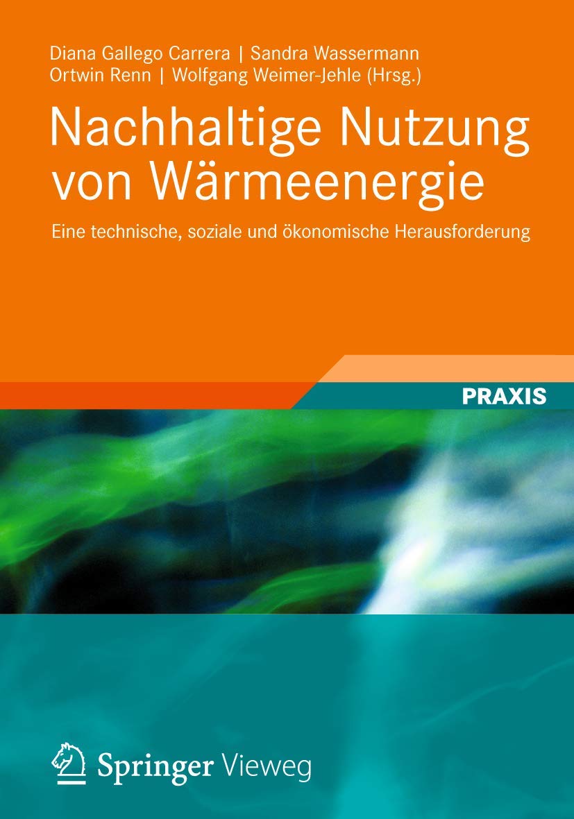 Nachhaltige Nutzung von Wrmeenergie: Eine technische, soziale und konomische Herausforderung (German Edition),Used