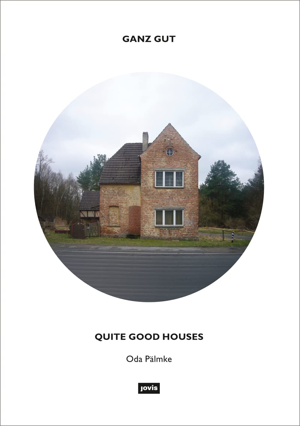Ganz Gut / Quite Good Houses,Used
