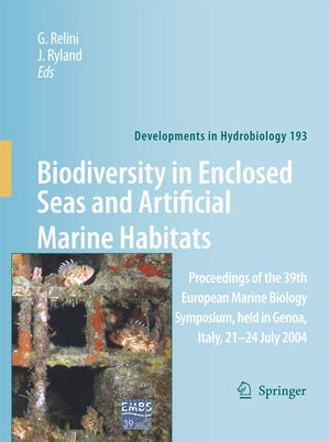 Biodiversity in Enclosed Seas and Artificial Marine Habitats: Proceedings of the 39th European Marine Biology Symposium, held in,Used