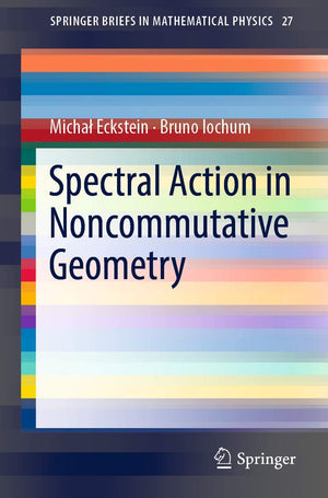 Spectral Action in Noncommutative Geometry (SpringerBriefs in Mathematical Physics, 27),Used