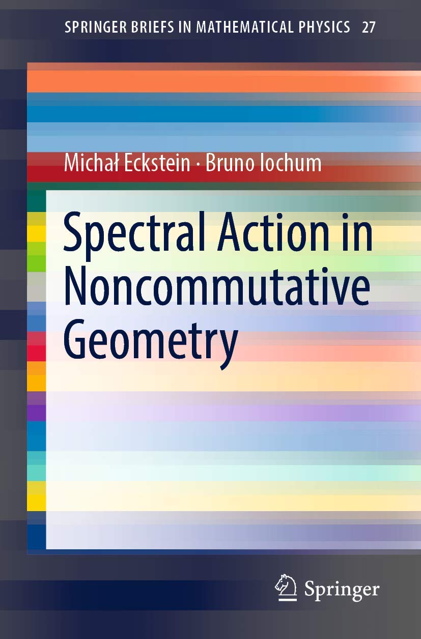 Spectral Action in Noncommutative Geometry (SpringerBriefs in Mathematical Physics, 27),Used