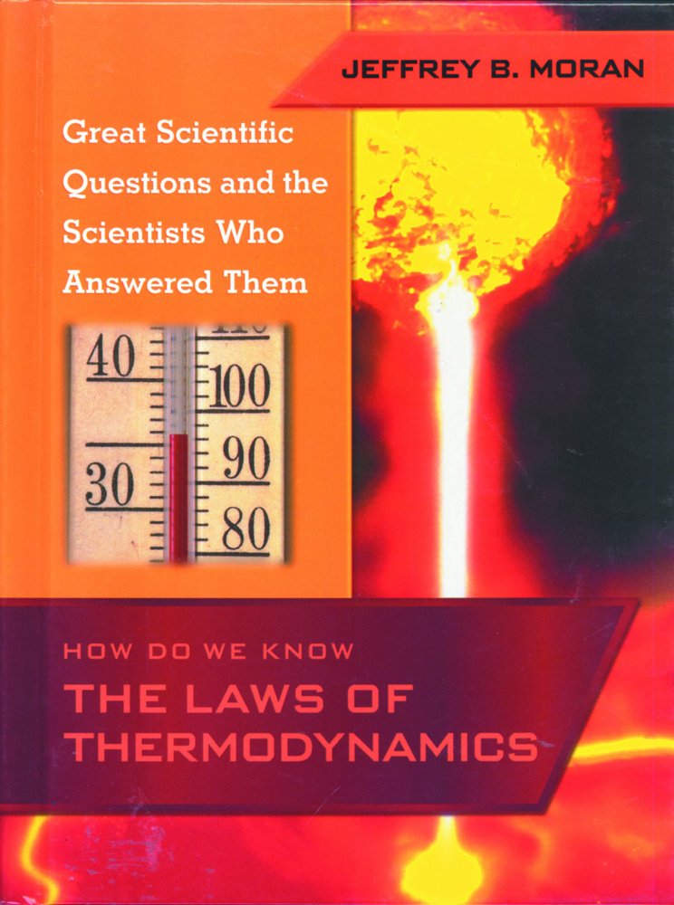 How Do We Know the Laws of Thermodynamics (Great Scientific Questions and the Scientists Who Answered Them),Used