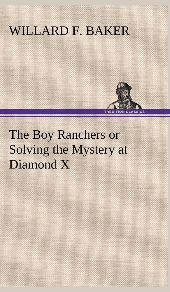 The Boy Ranchers or Solving the Mystery at Diamond X,Used