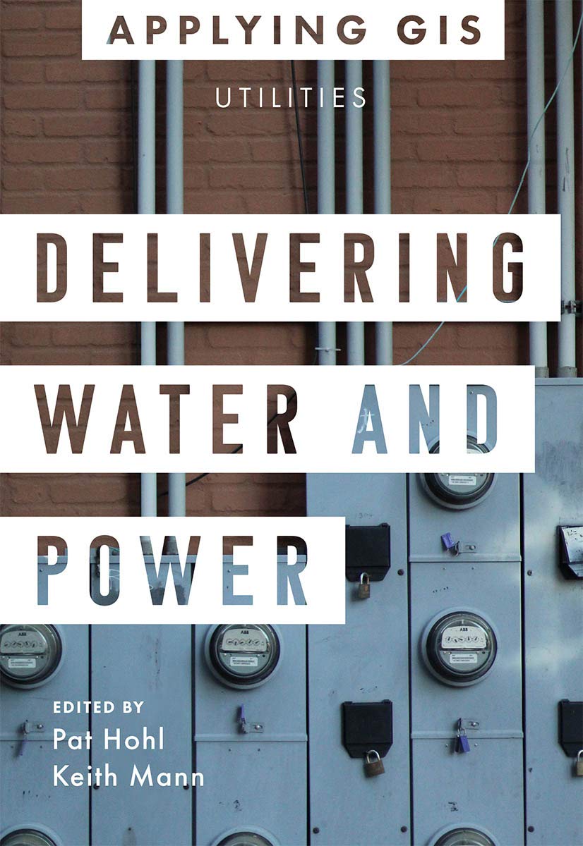 Delivering Water and Power: GIS for Utilities (Applying GIS, 1),Used