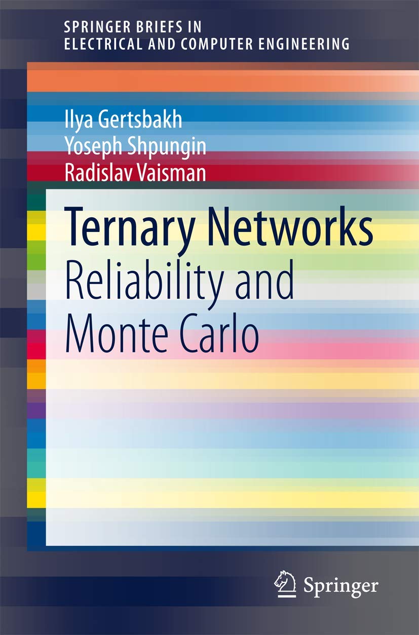 Ternary Networks: Reliability and Monte Carlo (SpringerBriefs in Electrical and Computer Engineering),Used
