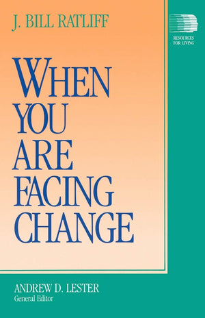 When You Are Facing Change (Resources for Living),New