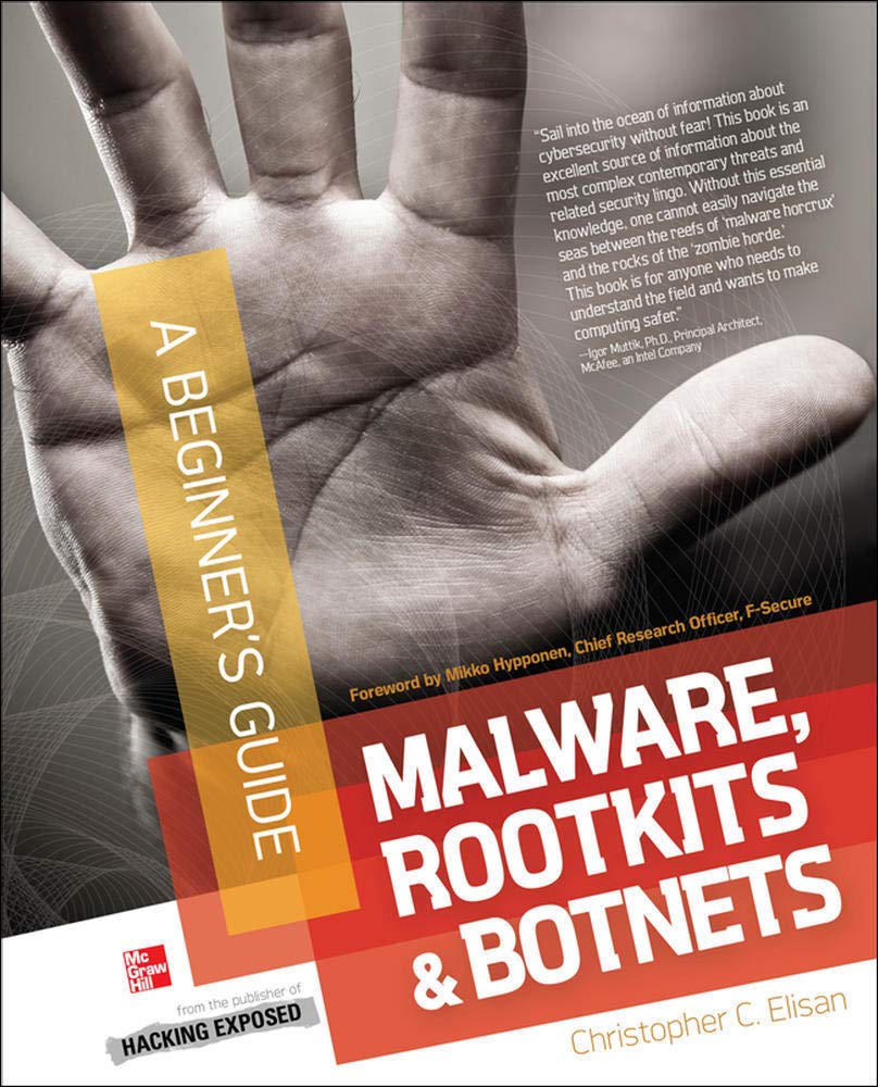 Malware, Rootkits & Botnets A Beginner s Guide