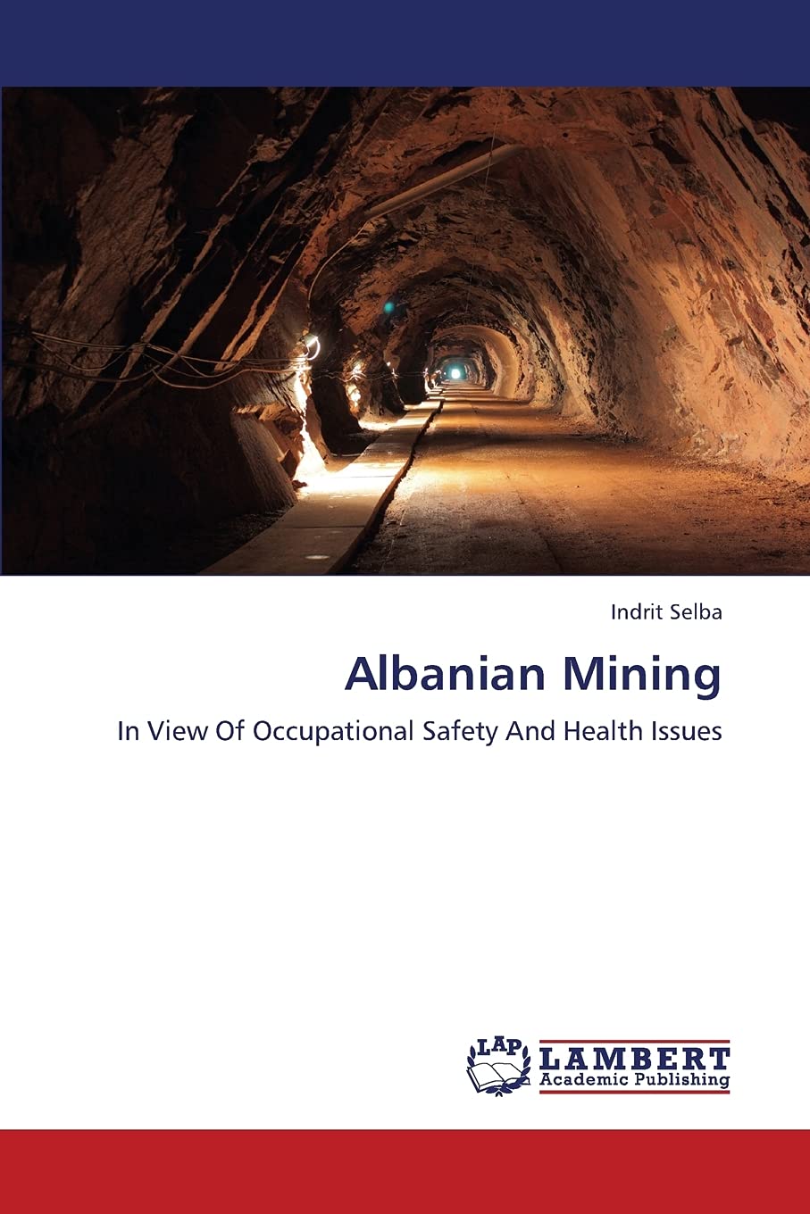 Albanian Mining: In View Of Occupational Safety And Health Issues,Used