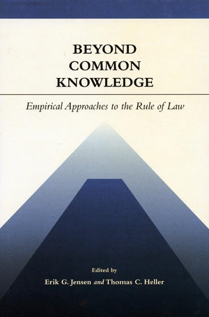 Beyond Common Knowledge: Empirical Approaches To The Rule Of Law,Used