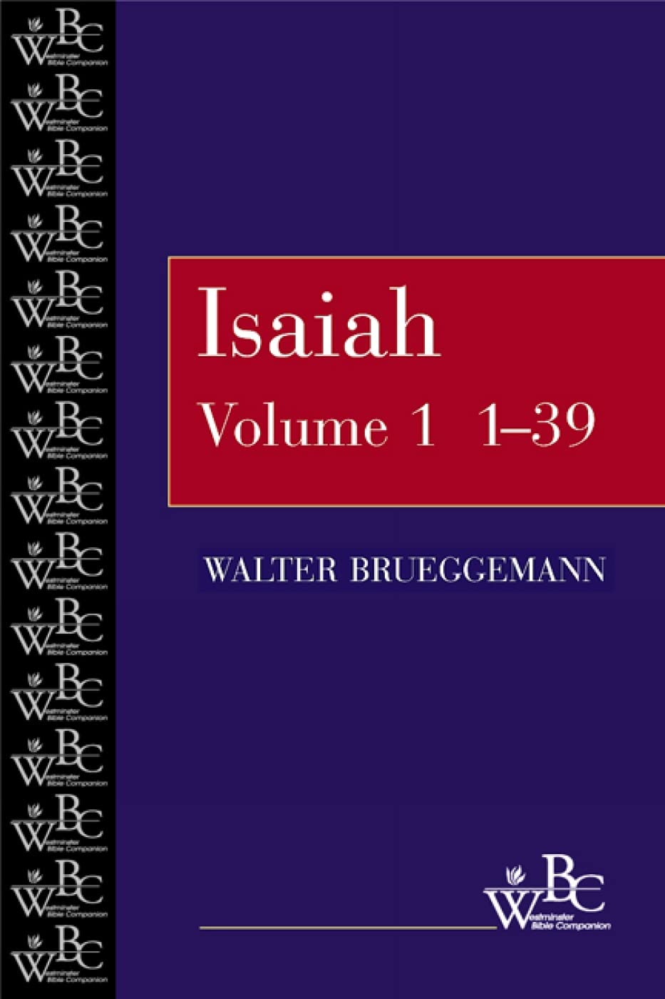 Isaiah, Vol. 1: Chapters 139 (Westminster Bible Companion),New