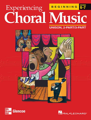 Experiencing Choral Music, Beginning Unison 2Part/3Part, Student Edition (EXPERIENCING CHORAL MUSIC BEGINNING SE),New