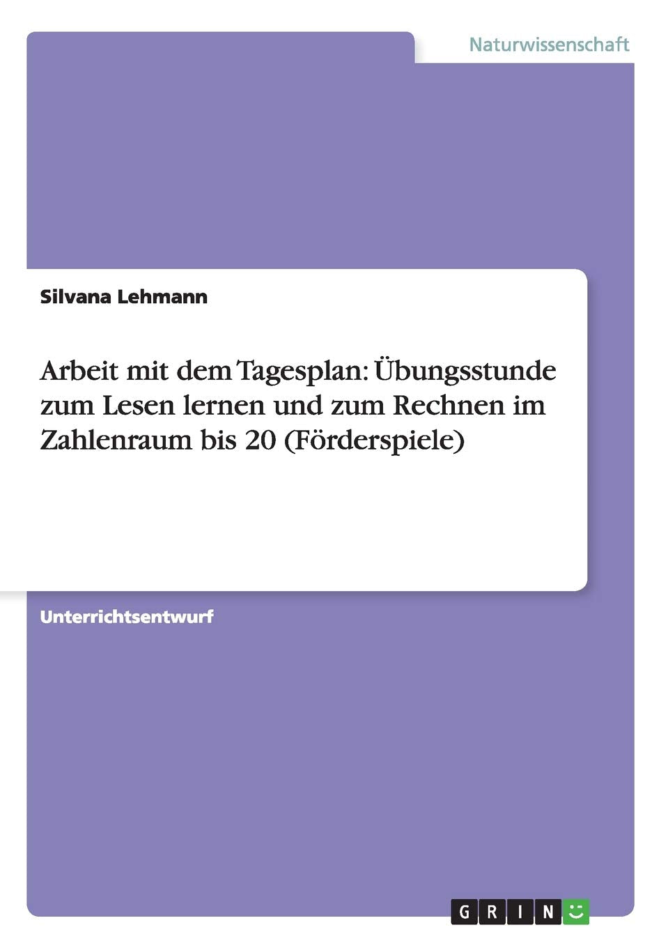 Arbeit mit dem Tagesplan: bungsstunde zum Lesen lernen und zum Rechnen im Zahlenraum bis 20 (Frderspiele) (German Edition),Used