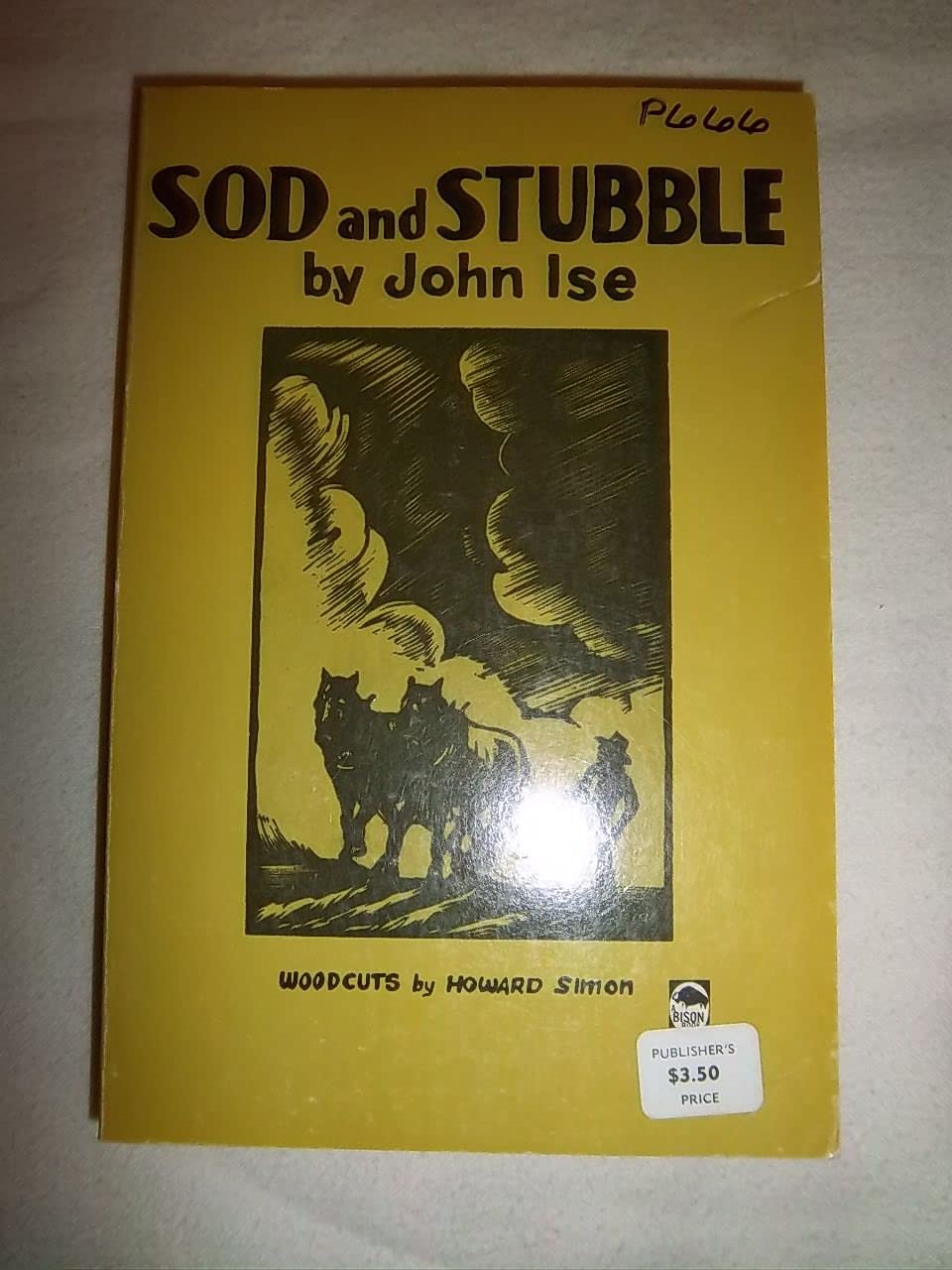 Sod And Stubble: The Story Of A Kansas Homestead (Bison Book),Used