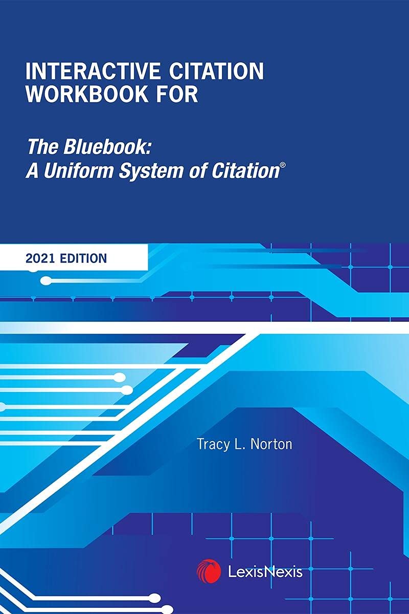 Interactive Citation Workbook for The Bluebook: A Uniform System of Citation 2021 Edition,Used