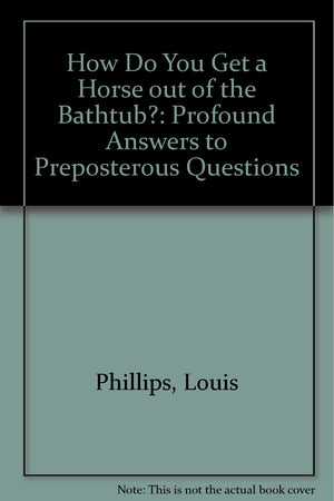 How Do You Get a Horse out of the Bathtub?: 2,Used