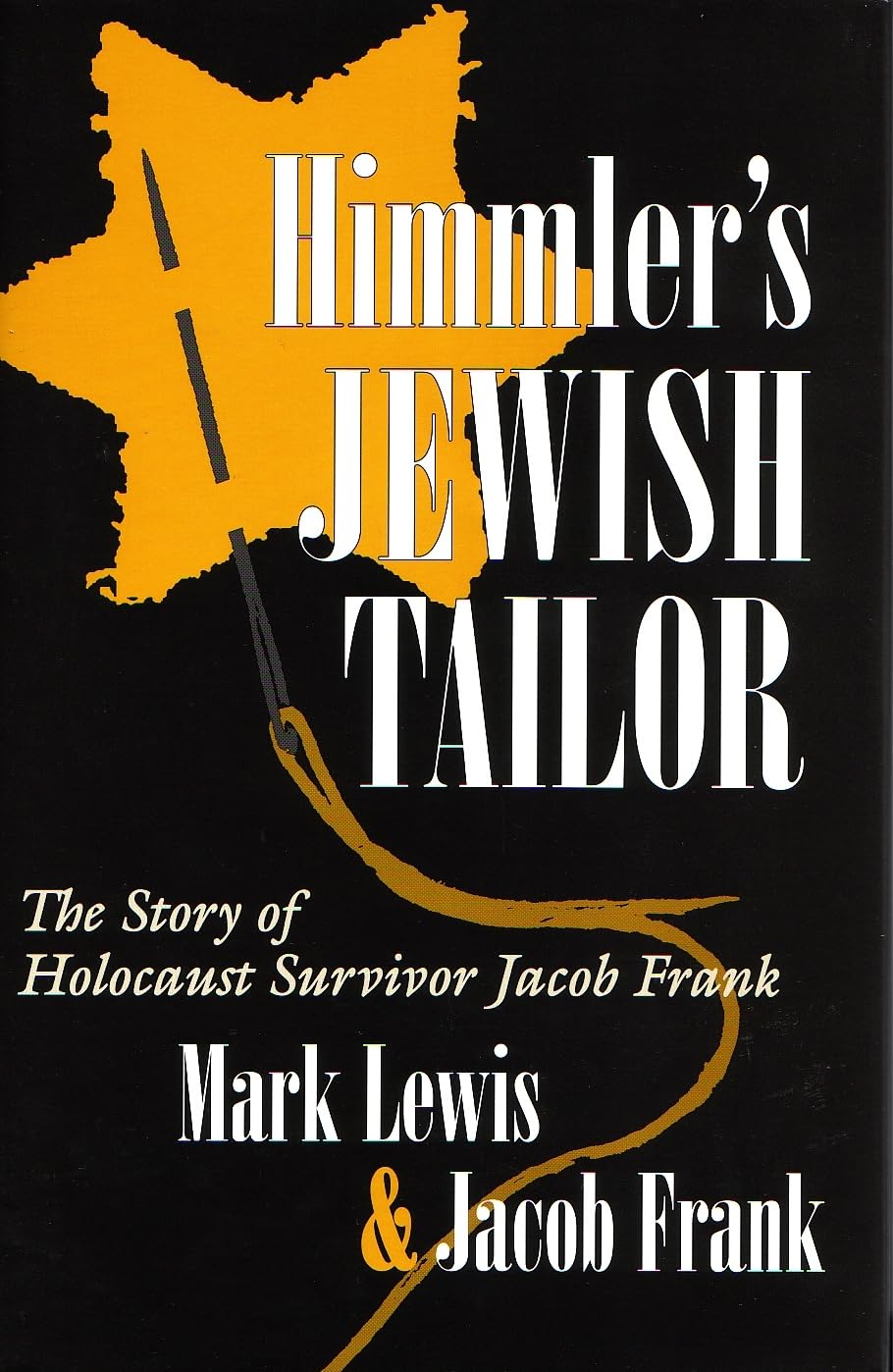 Himmlers Jewish Tailor: The Story of Holocaust Survivor Jacob Frank (Religion, Theology and the Holocaust)