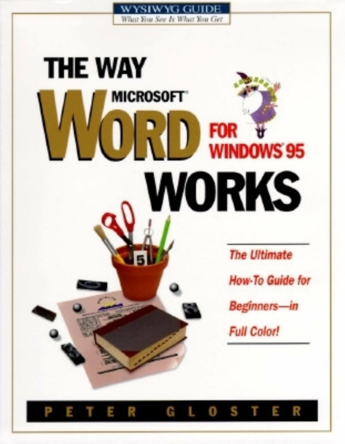 The Way Microsoft Word for Windows 95 Works (WYSIWYG Guide),Used