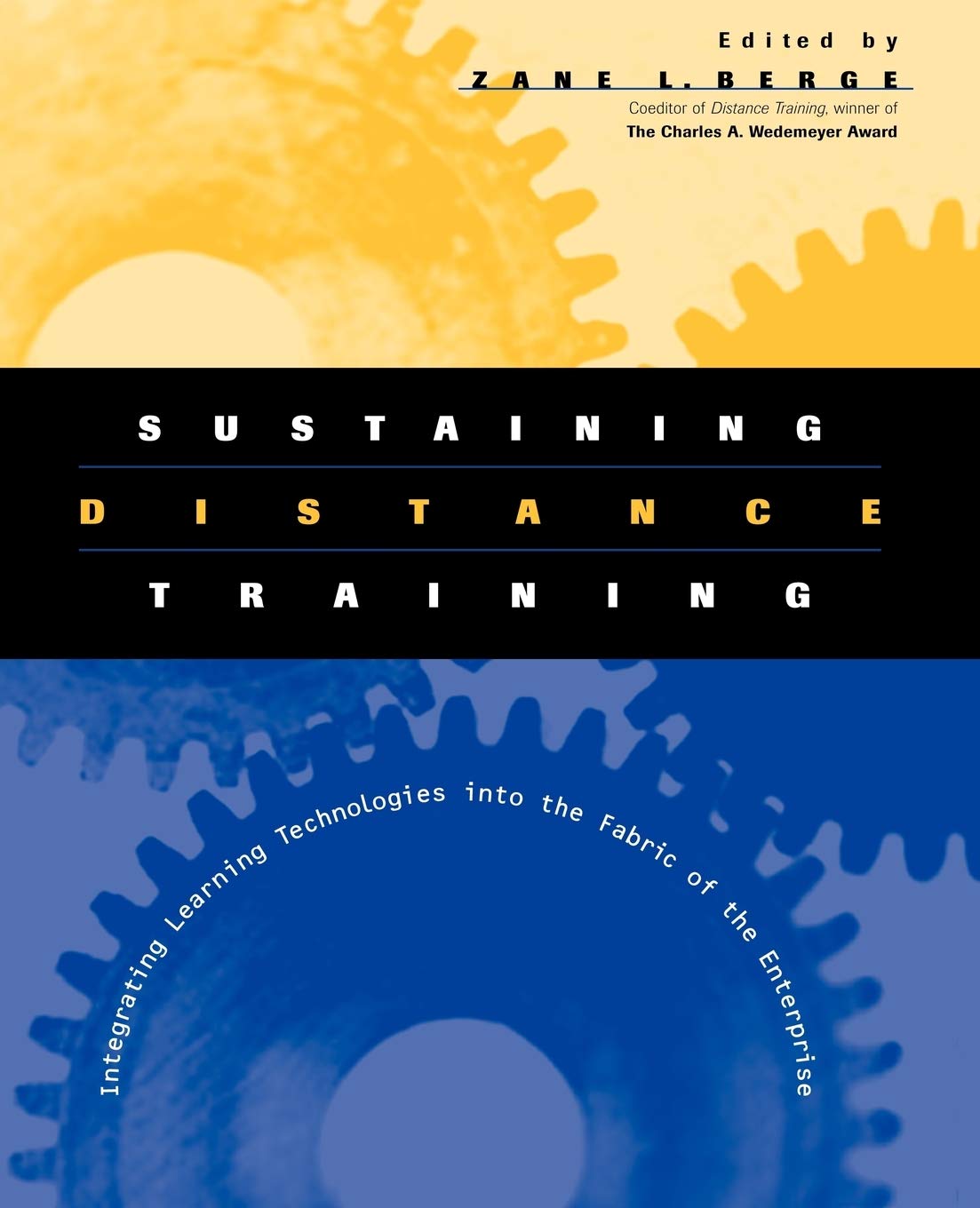 Sustaining Distance Training: Integrating Learning Technologies into the Fabric of the Enterprise,Used