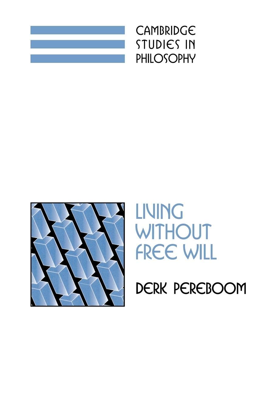 Living without Free Will (Cambridge Studies in Philosophy),New