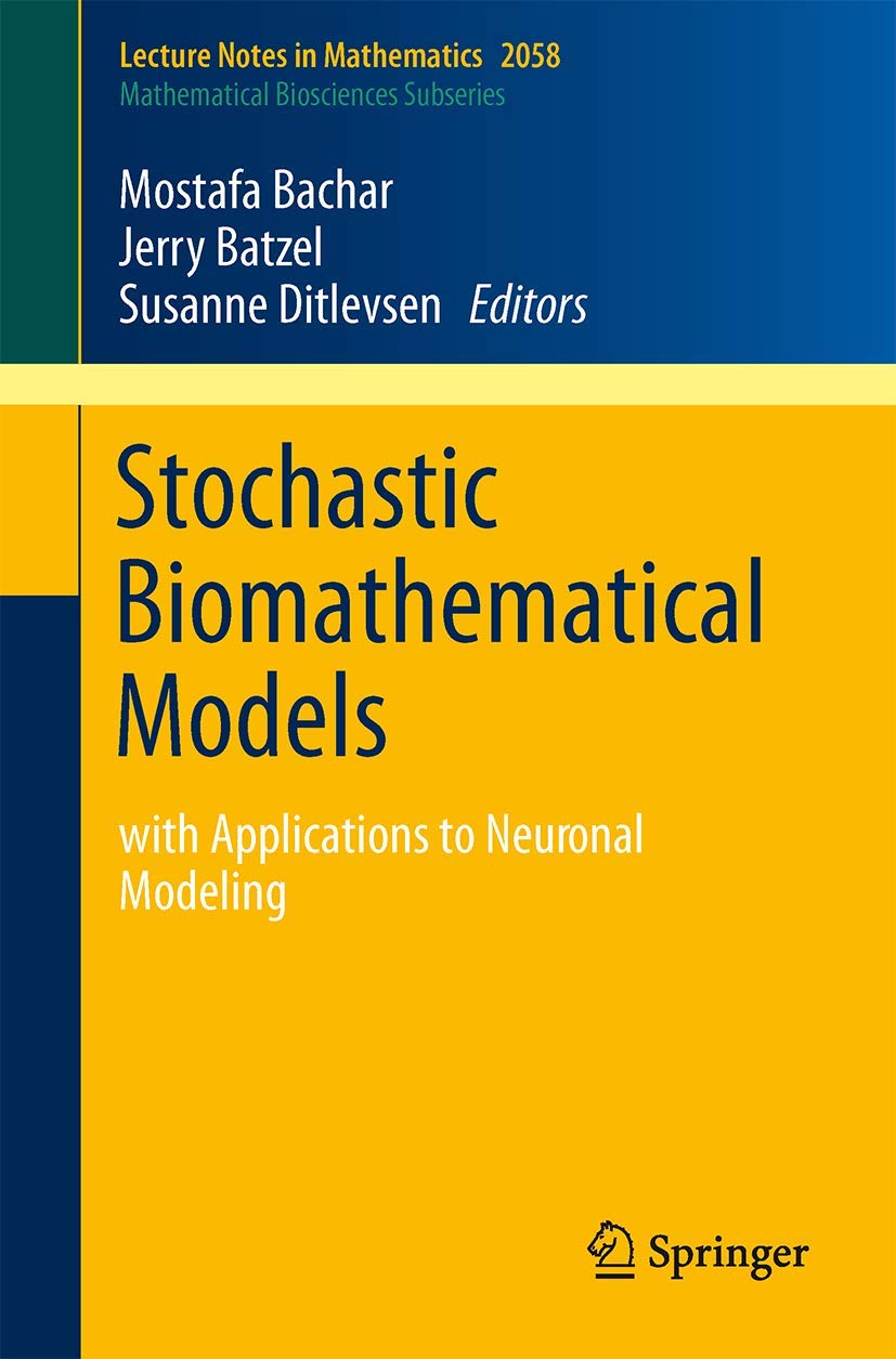 Stochastic Biomathematical Models: with Applications to Neuronal Modeling (Mathematical Biosciences Subseries),Used