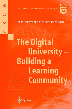 The Digital University  Building a Learning Community (Computer Supported Cooperative Work),Used