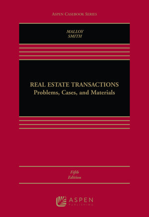Real Estate Transactions: Problems, Cases, and Materials (Aspen Casebook),New