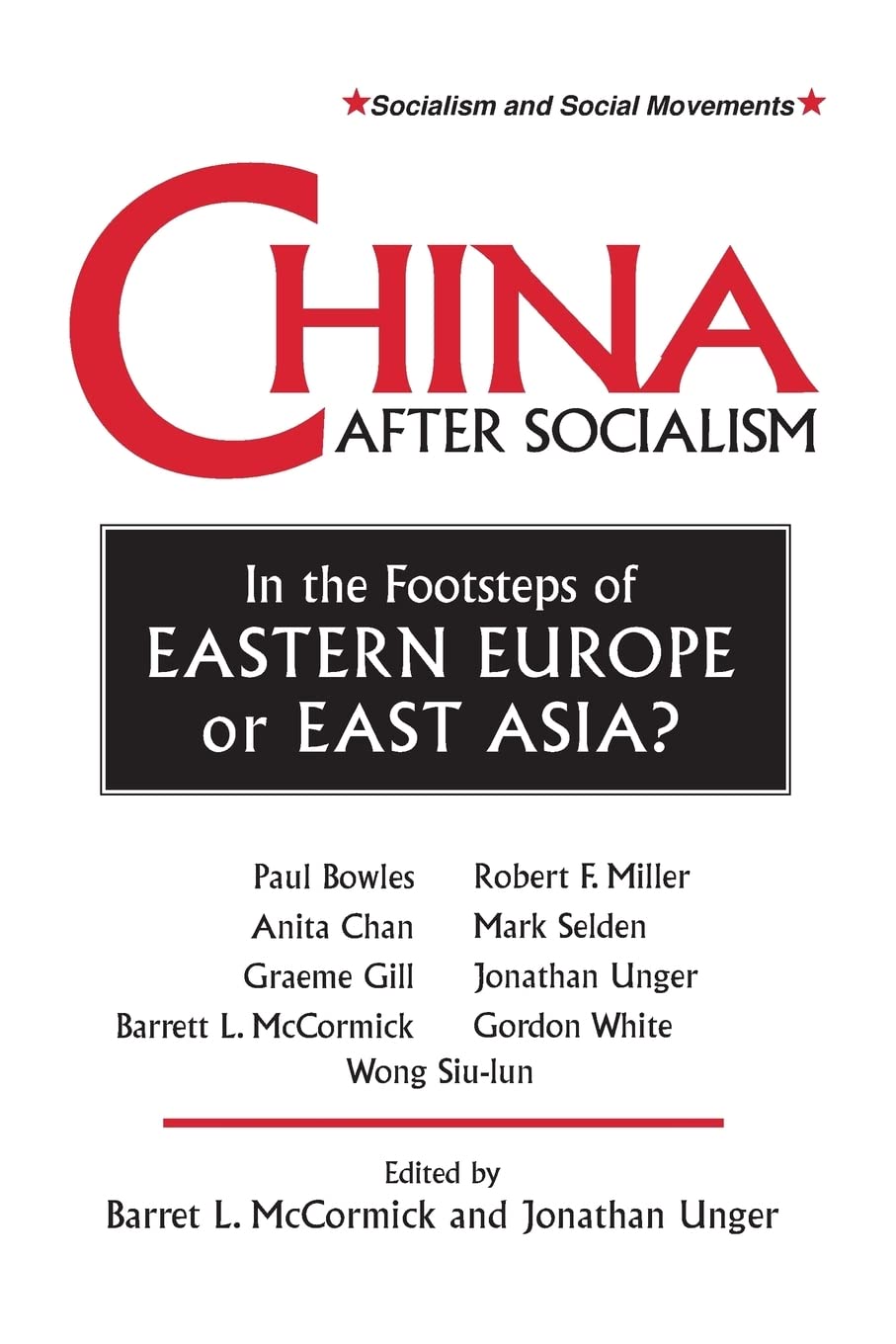 China After Socialism: In the Footsteps of Eastern Europe or East Asia? (Socialism & Social Movements),Used