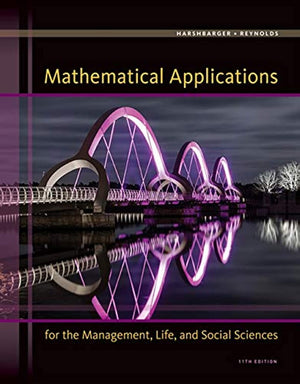 Mathematical Applications For The Management, Life, And Social Sciences