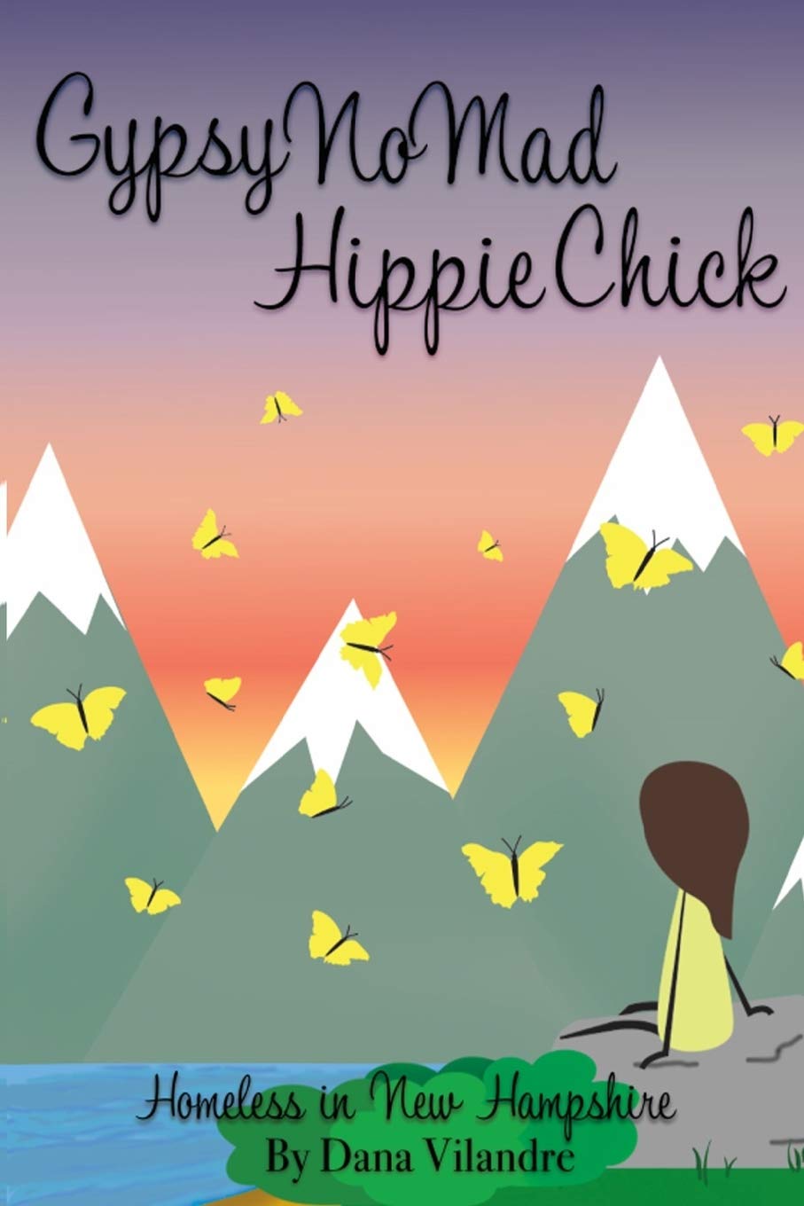 Gypsy NoMad Hippie Chick: Homeless In New Hampshire,Used